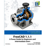 FreeCAD 1.1.1: A Power Guide for Beginners and Intermediate Users