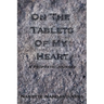 On the Tablets of My Heart: A Prophetic Journey
