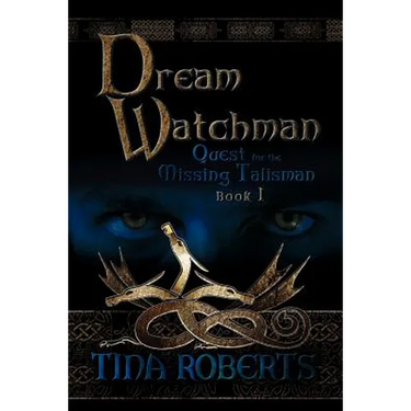 Dream Watchman: Book I: Quest for the Missing Talisman