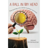 A Ball in my Head