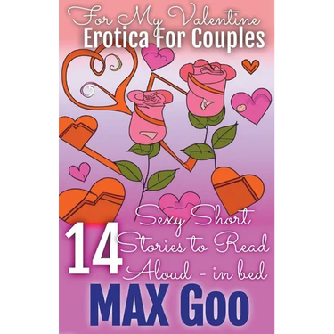 For My Valentine Erotica for Couples: Short Stories to Read Aloud in Bed