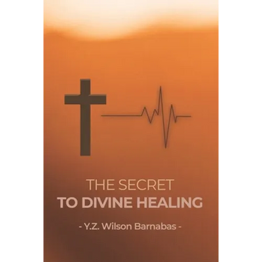 The Secret To Divine Healing