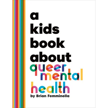 A Kids Book about Queer Mental Health