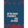 All The Moon Travellers