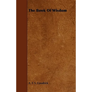 The Book of Wisdom; With the Essay The Use of the Spiritual or Super-Conscious Mind By Henry Thomas Hamblin