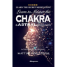 Learn to Master the Chakras and Astral Projection!: BRAND NEW! Introduced by Psychic Mattias L蚣gstr