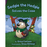 Sedgie the Hedgie Solves the Case