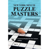 New York Minute Puzzle Masters Vol 1: Crossword Puzzles For New Yorkers Edition
