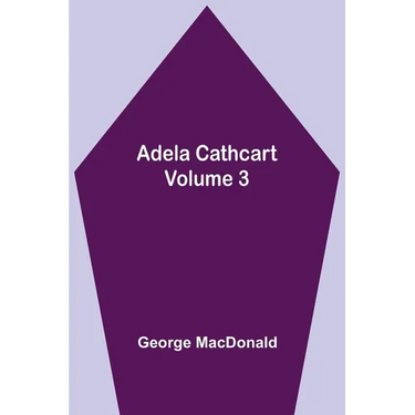 Adela Cathcart, Volume 3