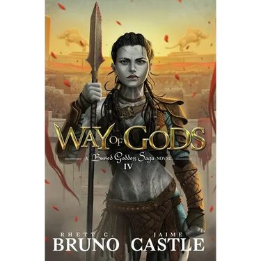 Way of Gods: Buried Goddess Saga Book 4