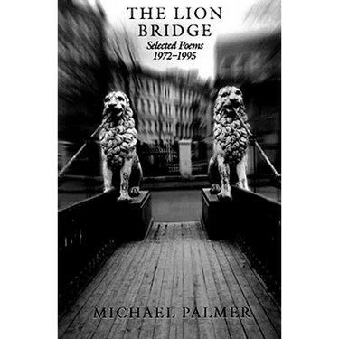The Lion Bridge: Selected Poems 1972-1995