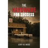 The Hardware for Success