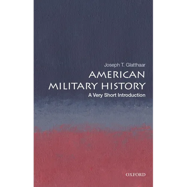 American Military History: A Very Short Introduction