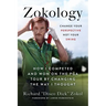 Zokology: Change Your Perspective Not Your Swing--How I Competed and Won on the PGA Tour by Changing the Way I Thought