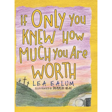If Only You Knew How Much You Are Worth