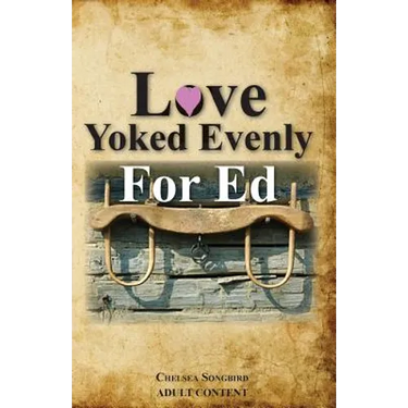 Love Yoked Evenly for Ed