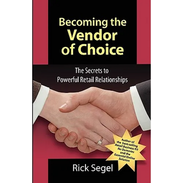 Becoming the Vendor of Choice: The Secrets to Powerful Retail Relationships