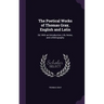 The Poetical Works of Thomas Gray, English and Latin: Ed. With an Introduction, Life, Notes, and a Bibliography