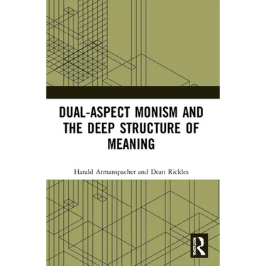 Dual-Aspect Monism and the Deep Structure of Meaning