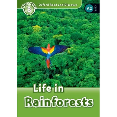 Oxford Read and Discover: Level 3: Life in Rainforests