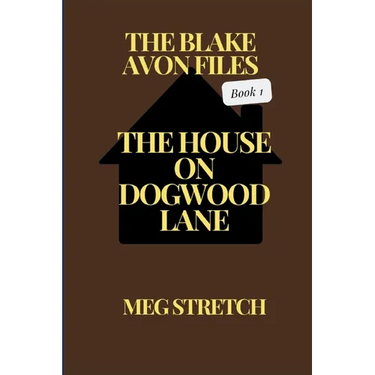 The House On Dogwood Lane: The House On Dogwood Lane