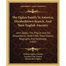 The Ogden Family In America, Elizabethtown Branch, And Their English Ancestry: John Ogden, The Pilgrim And His Descendants, 1640-1906, Their History,