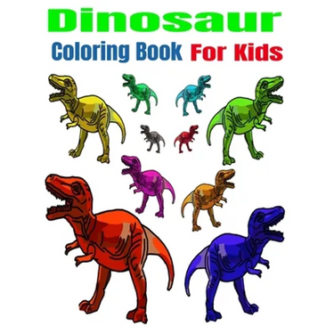 Dinosaur Coloring Book For Kids: Dinosaur Coloring Book For Kids 50 Pages