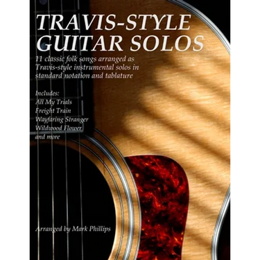 Travis-Style Guitar Solos: 11 classic folk songs arranged as Travis-style instrumental solos in standard notation and tablature