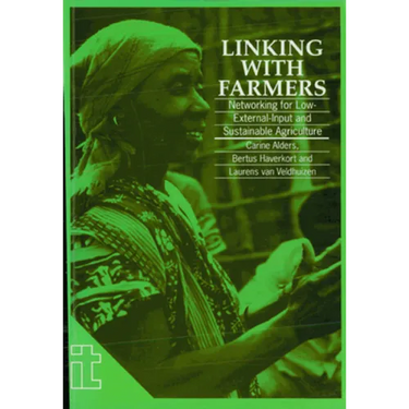 Linking with Farmers: Networking for Low-External-Input and Sustainable Agriculture