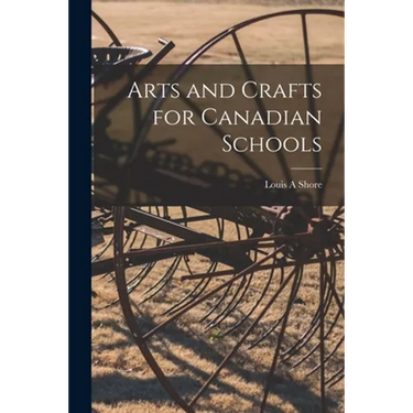 Arts and Crafts for Canadian Schools