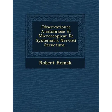 Observationes Anatomicae Et Microscopicae de Systematis Nervosi Structura...