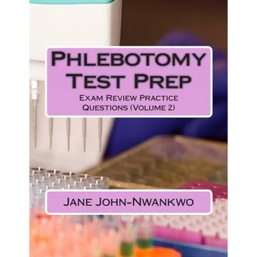 Phlebotomy Test Prep: Exam Review Practice Questions (Volume 2)