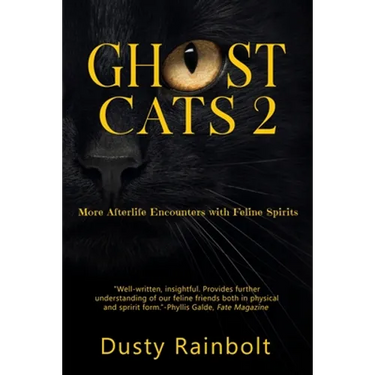 Ghost Cats 2: More Afterlife Encounters with Feline Spirits