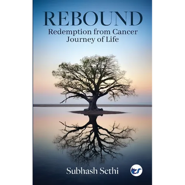 Rebound: Redemption from Cancer-Journey of Life