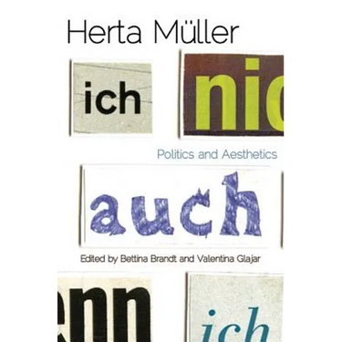 Herta Müller: Politics and Aesthetics