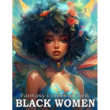 Fantasy Coloring Book For Black Women: Adult Coloring Books Grayscale Portraits Black Women