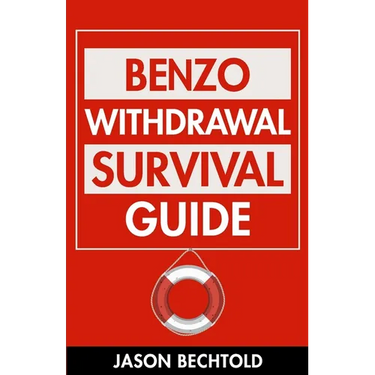 Benzo Withdrawal Survival Guide