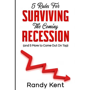5 Rules For Surviving The Coming Recession (and 5 More to Come Out On Top)