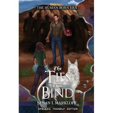 The Ties That Bind: The Dyslexic Friendly Edition