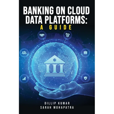 Banking on Cloud Data Platforms: A Guide