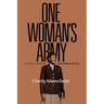 One Woman's Army: A Black Officer Remembers the Wac Volume 12