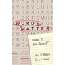 Words Matter: What Is the Gospel?
