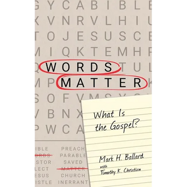 Words Matter: What Is the Gospel?