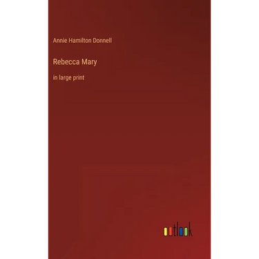 Rebecca Mary: in large print