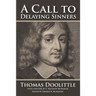 A Call to Delaying Sinners