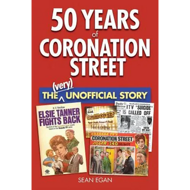 50 Years of Coronation Street: The (Very) Unofficial Story