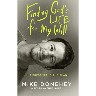 Finding God's Life for My Will: His Presence Is the Plan