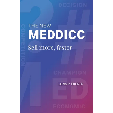 The New MEDDICC: Sell more, faster