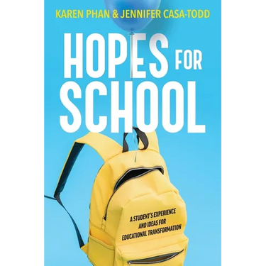 Hopes for School: A Student's Experience and Ideas for Educational Transformation