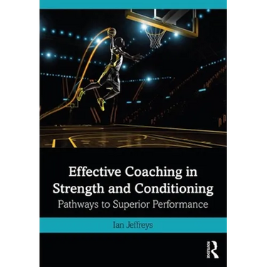 Effective Coaching in Strength and Conditioning: Pathways to Superior Performance